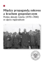 okładka książki - Między propagandą sukcesu a krachem