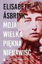 okładka książki - Moja wielka piękna nienawiść. Biografia