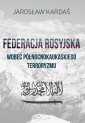 okłakda ebooka - Federacja Rosyjska wobec północnokaukaskiego...