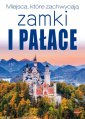 okładka książki - Miejsca, które zachwycają. Zamki