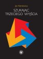 okłakda ebooka - Szukając trzeciego wyjścia