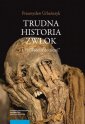 okłakda ebooka - Trudna historia zwłok. Tom 1: Wrócisz