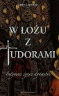 okłakda ebooka - W łożu z Tudorami. Intymne życie