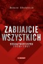 okłakda ebooka - Zabijajcie wszystkich.. Einsatzgruppen