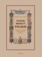 okłakda ebooka - Dawne monety polskie Dynastii Piastów