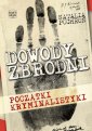 okłakda ebooka - Dowody zbrodni. Początki kryminalistyki