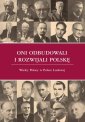okłakda ebooka - Oni odbudowali i rozwijali Polskę.