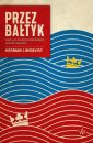 okłakda ebooka - Przez Bałtyk. 1000 lat polsko-szwedzkich