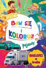 okładka książki - Baw się i koloruj. Pojazdy