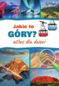 okładka książki - Jakie to góry? Atlas dla dzieci