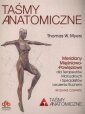 okładka książki - Taśmy Anatomiczne Meridiany mięśniowo-powięziowe...