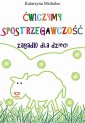 okłakda ebooka - Ćwiczymy spostrzegawczość. Zagadki