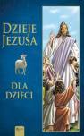 okładka książki - Dzieje Jezusa Dla Dzieci