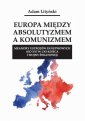 okłakda ebooka - Europa między absolutyzmem a komunizmem.