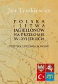okłakda ebooka - Polska i Litwa Jagiellonów na przełomie