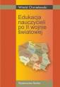 okładka książki - Edukacja nauczycieli po II Wojnie