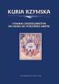 okładka książki - Kuria Rzymska i pomniki chrześcijaństwa