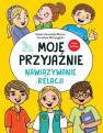 okładka książki - Moje przyjaźnie. Nawiązywanie relacji
