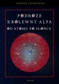 okłakda ebooka - Podróże królewny Alfy. Od atomu