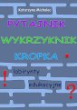 okłakda ebooka - Pytajnik, wykrzyknik, kropka. Labirynty