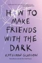 okłakda ebooka - How to Make Friends with the Dark