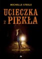okładka książki - Ucieczka z piekła. Historia prawdziwa