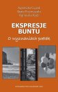 okładka książki - Ekspresje buntu. O wyznaniach poetek