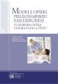 okłakda ebooka - Modele opieki pielęgniarskiej nad