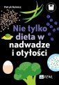 okłakda ebooka - Nie tylko dieta w nadwadze i otyłości