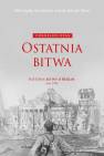 okładka książki - Ostatnia bitwa. Historia bitwy