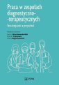 okłakda ebooka - Praca w zespołach diagnostyczno-terapeutycznych....