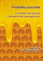 okłakda ebooka - Produkty pszczele w trudnych do