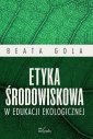 okłakda ebooka - Etyka środowiskowa w edukacji ekologicznej