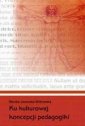 okłakda ebooka - Ku kulturowej koncepcji pedagogiki.