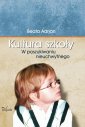 okłakda ebooka - Kultura szkoły. W poszukiwaniu