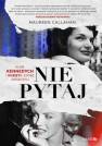 okładka książki - Nie pytaj. Klan Kennedych i kobiety,