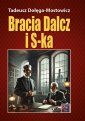 okładka książki - Bracia Dalcz i S-ka.