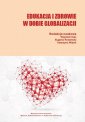 okłakda ebooka - Edukacja i zdrowie w dobie globalizacji