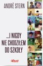 okłakda ebooka - ...I nigdy nie chodziłem do szkoły.