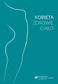 okłakda ebooka - Kobieta - zdrowie - ciało. Perspektywa