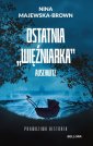okładka książki - Ostatnia więźniarka Auschwitz (wydanie