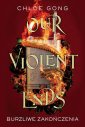 okłakda ebooka - Our Violent Ends. Burzliwe zakończenia