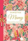 okładka książki - Pamiętnik Mamy. Najcenniejsze wspomnienia
