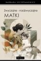 okłakda ebooka - Zwyczajne - nadzwyczajne matki.