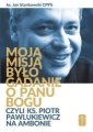 okładka książki - Moją misją było gadanie o Panu