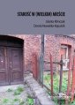 okłakda ebooka - Starość w (wielkim) mieście