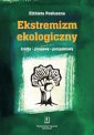 okłakda ebooka - Ekstremizm ekologiczny. Źródła,