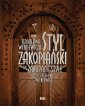 okładka książki - Styl zakopiański Stanisława Witkiewicza