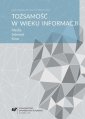 okłakda ebooka - Tożsamość w wieku informacji. Media.
