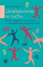 okłakda ebooka - Ucieleśnione w ruchu. Polskie biegaczki